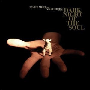 Danger Mouse & Sparklehorse present "dark night of the soul"