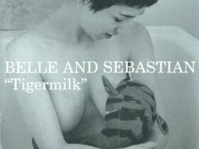 belle & Sebastian Tigermilk.jpg